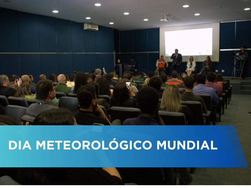 INMET realiza evento em Brasília em comemoração ao Dia Meteorológico Mundial