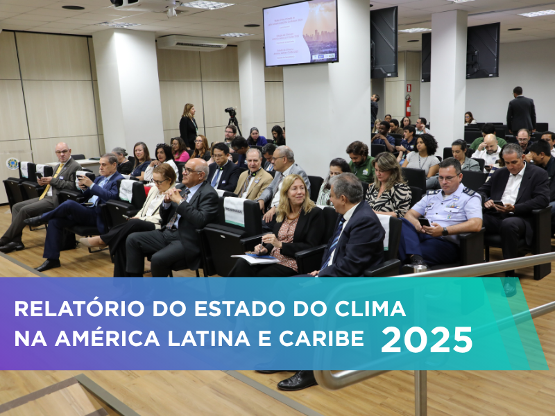 Relatório do Estado do Clima na América Latina e no Caribe é lançado no Brasil