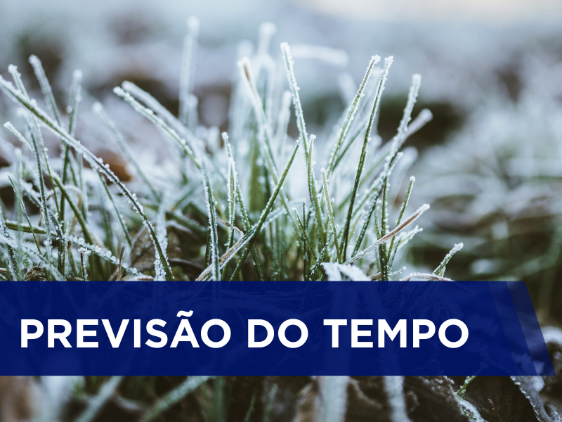PREVISÃO DE GEADA PARA OS PRÓXIMOS DIAS
